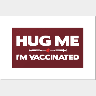 Hug Me I'm Vaccinated Posters and Art